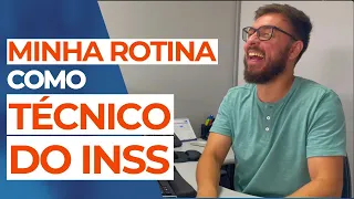 ROTINA DE UM TÉCNICO DO INSS EM 2024