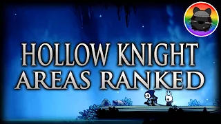All 19 HOLLOW KNIGHT Areas RANKED!