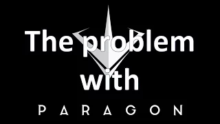 The problem with Epic's Paragon pt 1 -- AFK & Quitters
