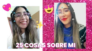 ✨25 cosas sobre mi✨