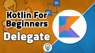 Kotlin For Beginners - Delegation in Kotlin!