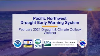 Pacific Northwest DEWS February 2021 Drought & Climate Outlook