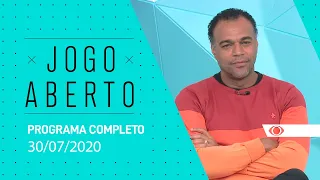 JOGO ABERTO - 30/07/2020 - PROGRAMA COMPLETO