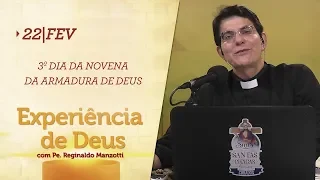 Experiência de Deus | 22-02-2020 | 3º Dia da Novena da Armadura de Deus