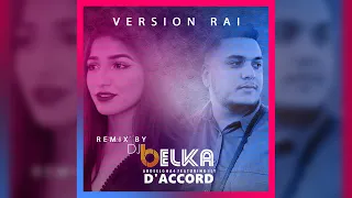 Abdeelgha4 - D'accord (feat. Ily) Version RAI (DJ BELKA Remix)