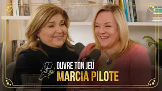 #43 Marcia Pilote | Ouvre ton jeu avec Marie-Claude Barrette