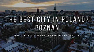 🌆 Best City in Poland? 🇵🇱 Visit in Poznań, Polish Countryside and Abandoned Villa - Travel Vlog #2