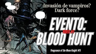 BLOOD HUNT (Video 1) // Vengeance of the Moon Knight #5 // La invasión de los vampiros comienza //