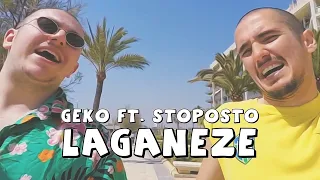 Geko - Laganeze (feat. Stoposto) [Prod. by Kolateral]