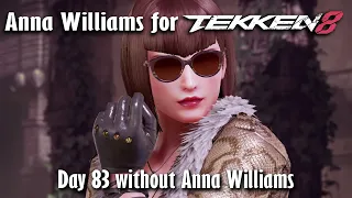 Day 83 without Anna Williams in Tekken 8