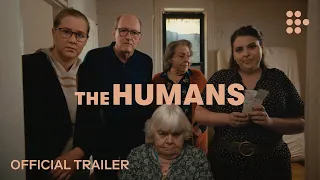 THE HUMANS | Official Trailer | Exclusively on MUBI