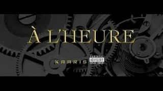 Kaaris- A L'Heure (LYRICS)