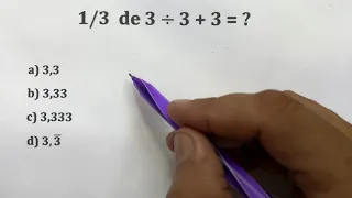 1/3 de 3 ÷ 3 + 3 = ❓Cuidado! A maioria cai do cavalo 🐴 e erra 🙋🏻‍♂️ Prof Robson Liers #matemática