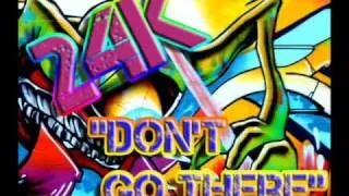 24k - Don't go there