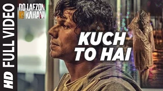 Kuch To Hai Full Video Song | DO LAFZON KI KAHANI | Randeep Hooda, Kajal Aggarwal | T-Series