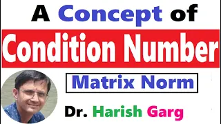 Condition Number and Examples | Matrix Norm