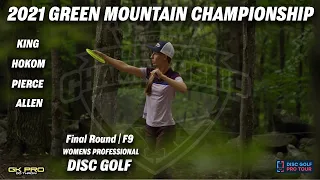 2021 Green Mountain Championship | Final RD F9 | King, Hokom, Pierce, Allen | Gkpro Disc Golf