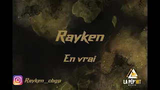 Rayken-En vrai (Prod by Dj Dirtee)