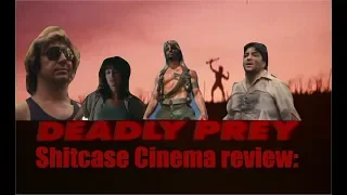 Deadly Prey - Shitcase Cinema review