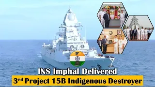 #breakingnews  THIRD PROJECT 15B INDIGENOUS DESTROYER IMPHAL DELIVERED TO INDIAN NAVY #indiannavy