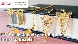 Online Class: UV Resin Jewelry for Beginners: Intro to Bezels! | Michaels