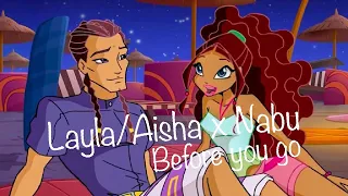 Winx Club | Layla/Aisha x Nabu - Before you go