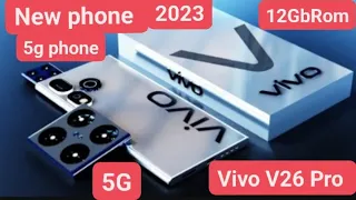 Vivo V26 Pro - 5G: 200MP Camera,12GBRAM,Snapdragon 8 Gen1, Price and fullSpecifications/Vivo V26 pro