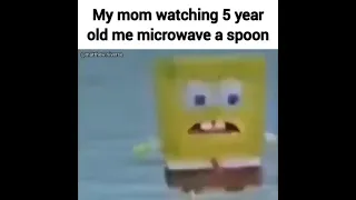 My mom watching 5 year old me microwave a spoon (meme)