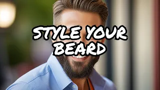 Transform Your Look: The Magic of Beard Styles