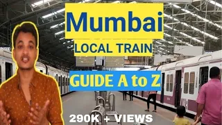 Mumbai Local Train Guide A to Z | मुम्बई में नये हैं तो ये वीडियो आपके काम आएगी | Mumbai Vlog