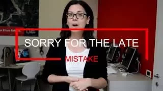 Don't say "I'm sorry for the late" anymore! Errori comuni degli italiani in inglese