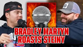 Bradley Martyn ROASTS Steiny For Taking L's!