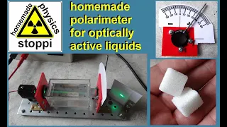 Homemade polarimeter for optically active fluids / Polarimeter für optische Aktivität