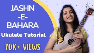 Jashn-E-Bahara Ukulele Tutorial | Sayali Tank