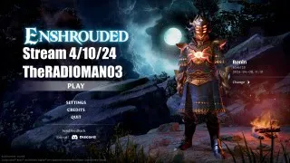 Enshrouded Stream 4/10/24 "Gearing Up for the Next Hallow Hall"