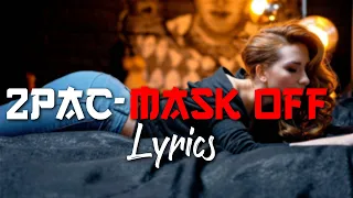 2Pac - Mask Off song (Lyrics)