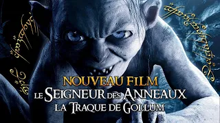 Nouveau film SEIGNEUR DES ANNEAUX - THE HUNT FOR GOLLUM pour 2026 !