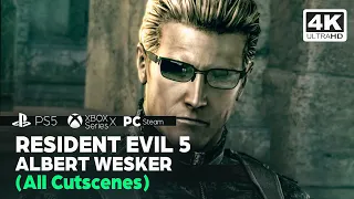 RESIDENT EVIL 5 - ALBERT WESKER (All Cutscenes) PS5✔️4K ᵁᴴᴰ 60ᶠᵖˢ