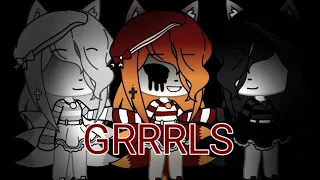 GRRRLS|||GACHA LIFE||||