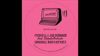 Mixhell & Joe Goddard feat. Mutado Pintado - Crocodile Boots (Joe Goddard Remix) DLR02