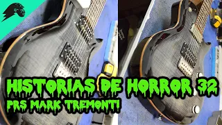 Historias de Horror del Taller - Episodio 32 - De Indonesa a Americana - PRS SE Mark Tremonti