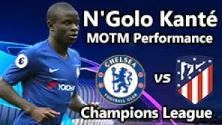 Chelsea vs Atletico Madrid, N'Golo Kanté MOTM Performance, Passes & Skills (ISAFT) UCL
