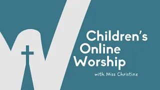 7.02.23 Children's Online Worship