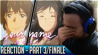 THAT SCENE NEARLY KILLED ME!! ▶ Your Name Reaction (Kimi no Na wa Reaction) Part 3 (FINALE)