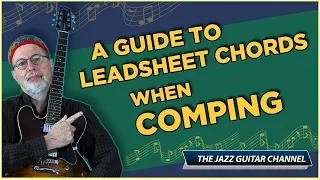 A Guide To Leadsheet Chords When Comping