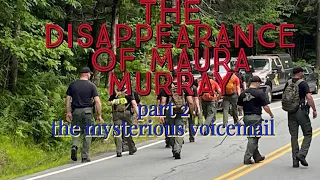 The Disappearance of Maura Murray part 2: the mysterious voicemail