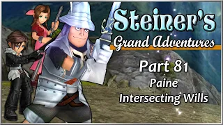 Steiner's Grand Adventures! Part 81 - Paine Intersecting Wills