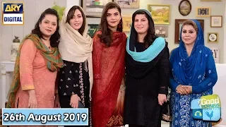 Good Morning Pakistan - Dr Bilquis & Dr Batool - 26th August 2019 - ARY Digital Show