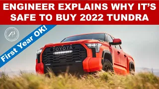 IS IT SAFE TO BUY THE FIRST YEAR OF 2022 TOYOTA TUNDRA?  WOULD IT BE RELIABLE IN THE FIRST YEAR?