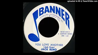 Jack Reno - You Love Another - Banner 45 (TX)